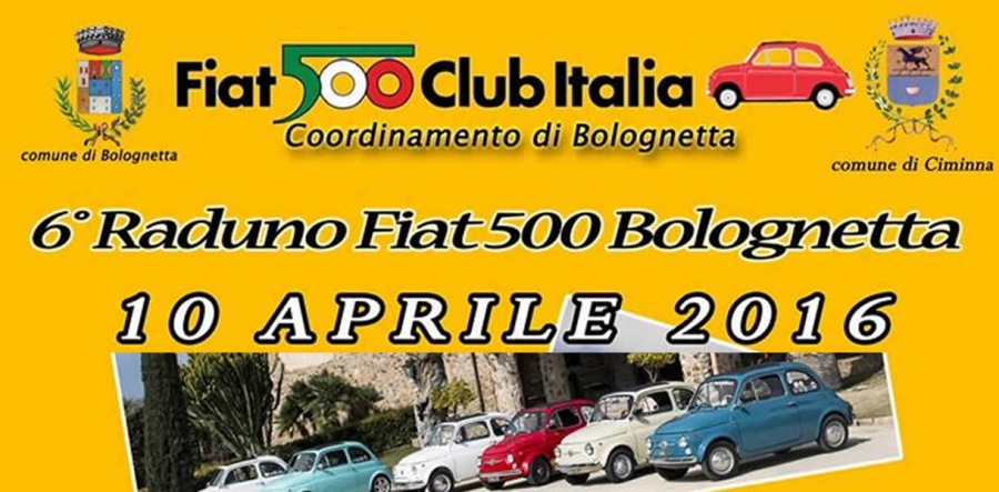 6° Raduno Fiat 500 - 10 Aprile Bolognetta (PA)